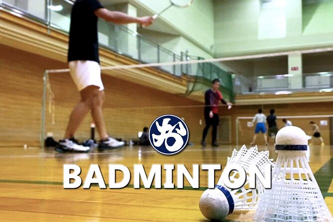 Badminton in Osaka & Kyoto with Locals! - Key points to know before you book