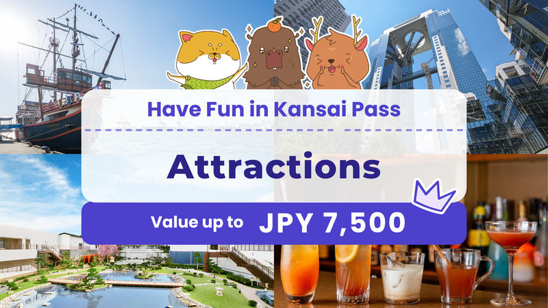 Have Fun in Kansai Pass - A pass for picking your own Kansai highlights